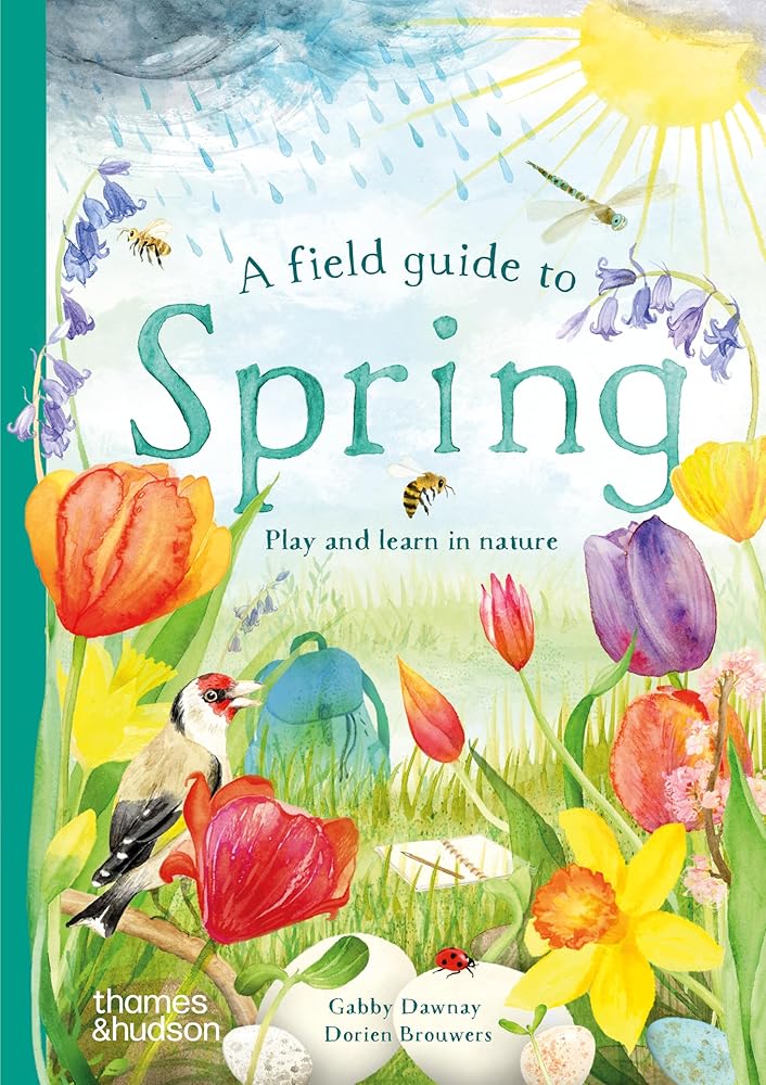 A Field Guide to Spring: Play and Learn in Nature (Wild by Nature, 1) cover image